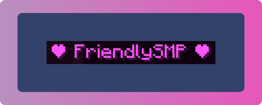 FriendlySMP Pink